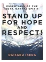 I-US-081 Stand Up for Hope and Respect!-HKSGI-HKSGIHKSGI: -Soka Gakkai International of Hong Kong-香港國際創價學會-佛法哲理-實踐佛法-創價學會-香港佛法-唸珠-香燭-香港佛法書籍-佛法教學-池田SGI會長-SGI-和平哲學-Buddhist Philosophy - Practicing Buddhism - Soka Gakkai - Hong Kong Buddhism - Rosary - Incense Candle - Hong Kong Buddhist Dharma Books - Incense Candle - Wushan Incense - Incense Ash - SGI President Ikeda - SGI - Peace Philosophy-線香-九龍塘創價學會-創價學會書籍-哲學書籍-創價學會歷史-SGI History-九龍塘創價學會歷史-未來部系列-池田SGI會長指導